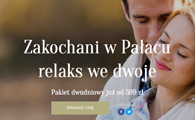 Zakochani w Pałacu relaks we dwoje już od 599 zł.