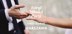 Weekend dla zakochanych, czyli Targi Młodej Pary w Warszawie!
